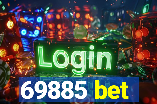 69885 bet